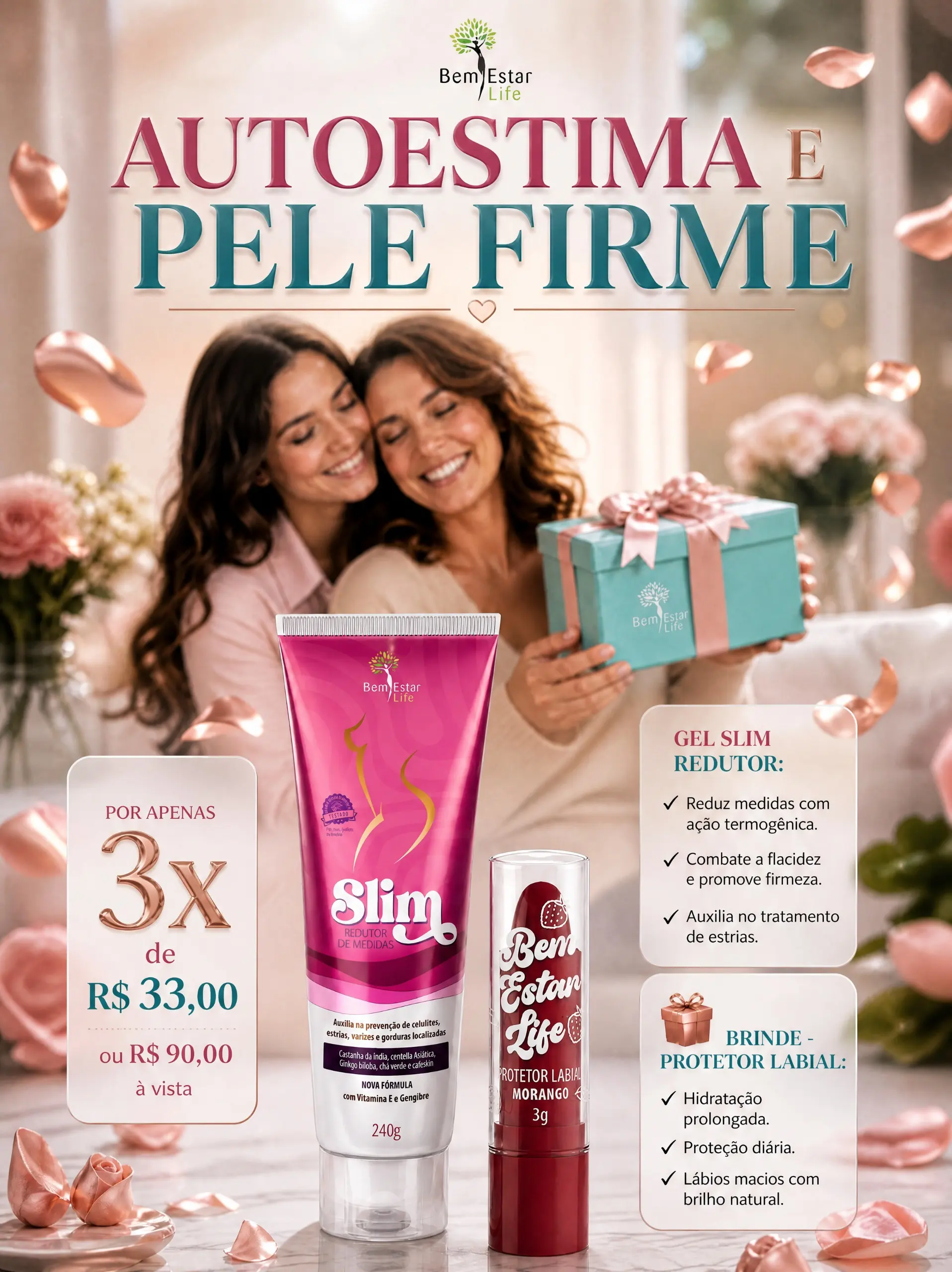 MES DAS MAES- NA COMPRA DO GEL SLIM- BRINDE PROTETOR LABIAL