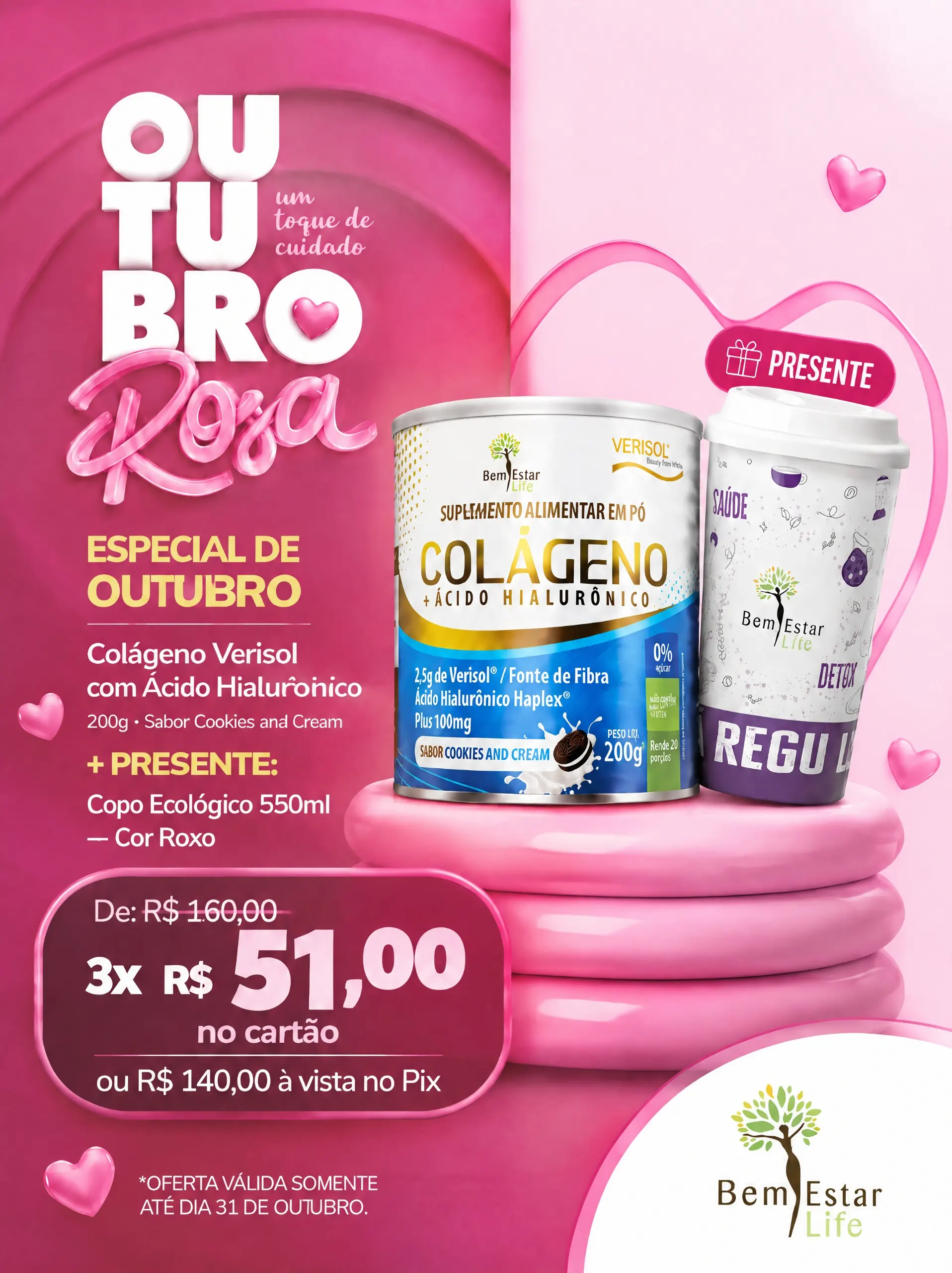 OUTUBRO ROSA-  CPLEGENO VERISOL SABOR COOKES+BRINDE COPO ECOLOGICO 