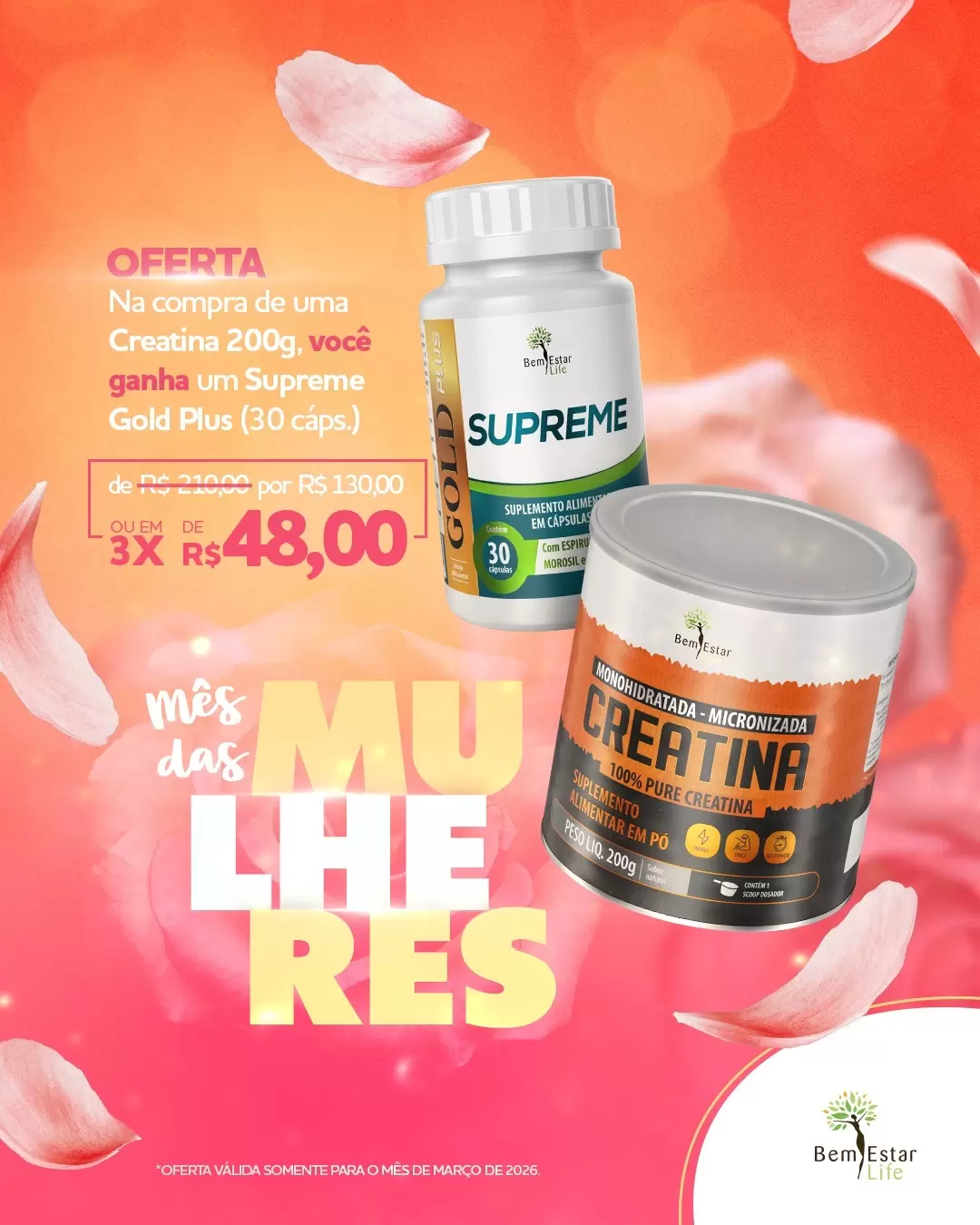 MES DA MULHER - NA COMPRADA CREATINA- BRINDE SUPREME GOLD PLUS